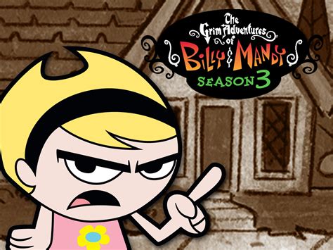 Watch The Grim Adventures of Billy & Mandy Episodes | Season 3 | TV Guide