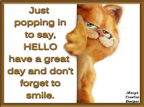 Just popping in to say, Hello ... | Hello quotes funny, Make you smile ...