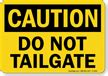 Stop Do Not Tailgate Caution Sign