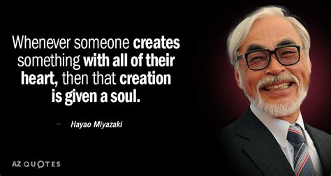 TOP 25 QUOTES BY HAYAO MIYAZAKI (of 105) | A-Z Quotes