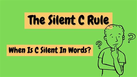 The Silent C Rule/ When Is C Silent In Words? - YouTube