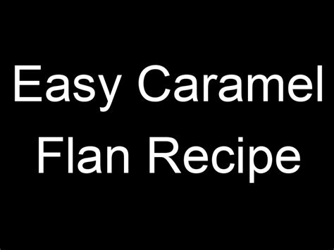 Easy Caramel Flan Recipe – Happily Natural