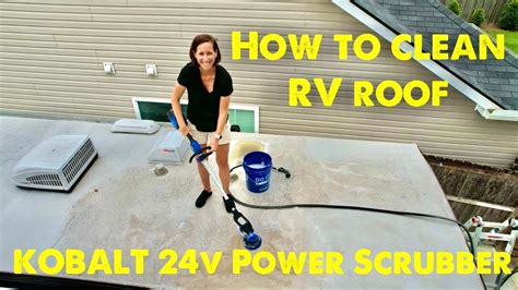 RV roof cleaning with KOBALT 24v Power Scrubber - YouTube