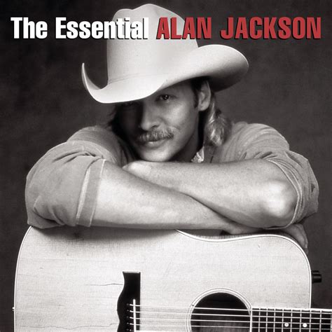 ‎The Essential Alan Jackson - Album by Alan Jackson - Apple Music