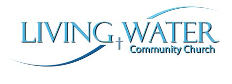 Living Water | Living Water Community Church