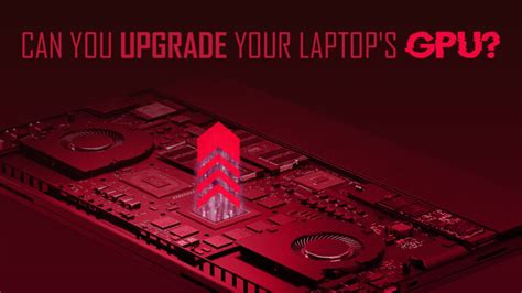 Can You Upgrade Your Laptop’s Graphics Card?