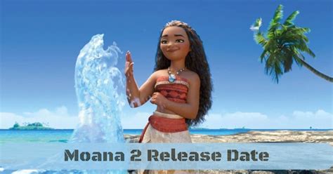 Moana 2 Release Date: A Journey to New Oceans and Sequel TV Series! - Tech Ballad