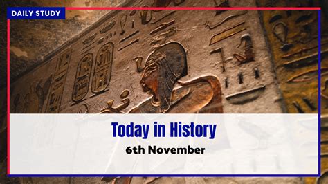 Today in History - What happened on November 6th in History