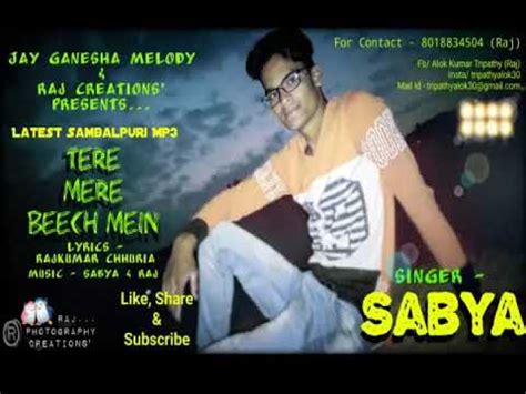 Tere mere beech mein (Singer-SABYA) New Sambalpuri Song 2018 - YouTube