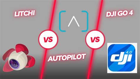 DJI GO 4 vs Litchi vs Autopilot: In-depth Comparison (2024)