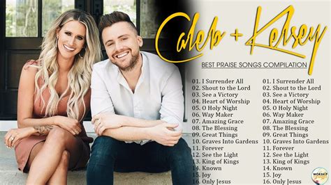 Soul Lifting Caleb & Kelsey Worship Christian Songs Nonstop Collection ...