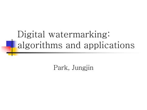 PPT - Digital watermarking: algorithms and applications PowerPoint Presentation - ID:3641470