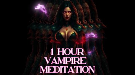 1 HOUR VAMPIRE MEDITATION (Gothic Ambient & Chants Music Video Mix) Female Voice Relaxation ...