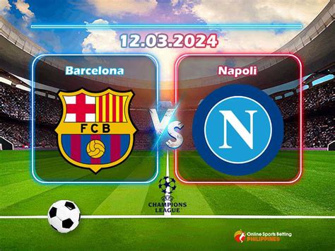 Barcelona vs. Napoli Predictions - Online Sports Betting Philippines