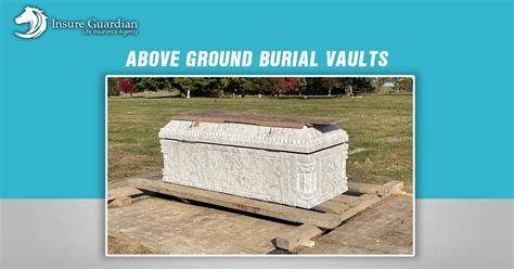 Above Ground Burial Vaults: A Comprehensive Guide