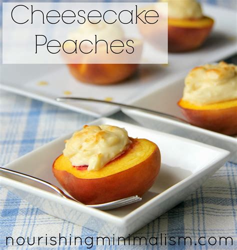 Simple Desserts: Cheesecake Peaches - Nourishing Minimalism