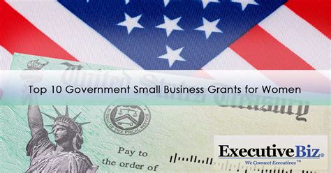 Top 10 Government Small Business Grants for Women-Owned Businesses - ExecutiveBiz