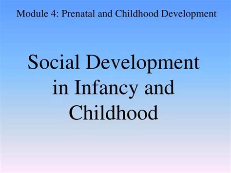 PPT - Social Development in Infancy and Childhood PowerPoint Presentation - ID:6185070