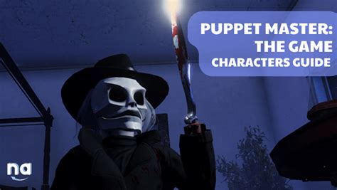 Puppet Master The Game Characters Guide