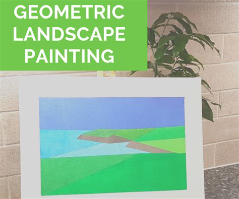 Geometric Landscape Painting : 9 Steps - Instructables