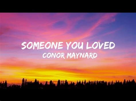 Conor Maynard - Someone You Loved (lyrics) - YouTube