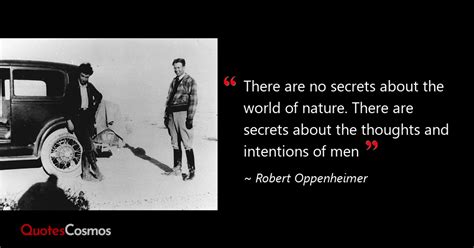 “There are no secrets about the…” Robert Oppenheimer Quote