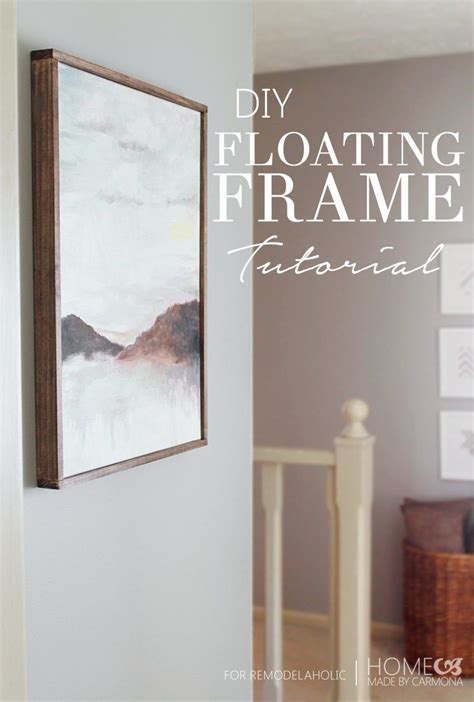 DIY Floating Frame Tutorial @Remodelaholic #diyframe | Diy frame ...