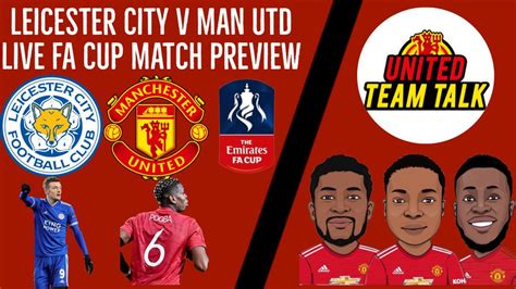 Leicester City Vs Manchester United: (Match Preview, Line-up, Team News ...