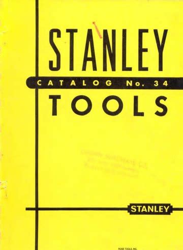 Stanley Tools Catalog No. 34 : 1958 Edition : Stanley Tools Division ...