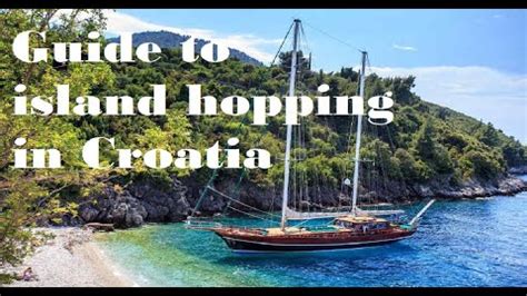 Guide to island hopping in Croatia