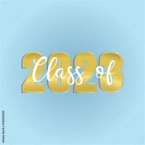 Vecteur Stock Class of 2023 wallpaper. Golden number and white text class of on blue background ...