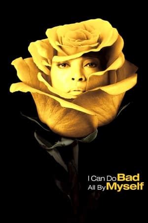 I Can Do Bad All By Myself (2009) — The Movie Database (TMDB)