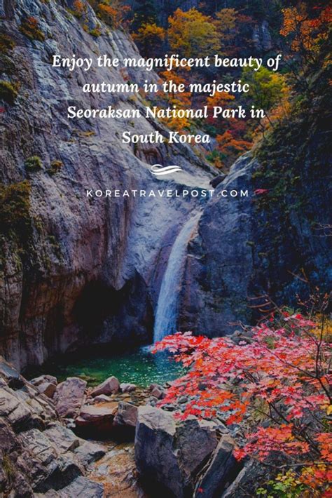 Enjoy the Beauty of Seoraksan National Park in Autumn | KoreaTravelPost