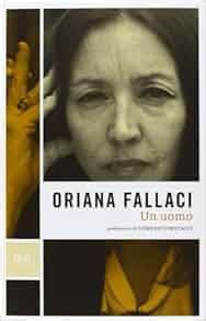 Un Uomo New Edition (Italian Edition): Oriana Fallaci: 9788817044431: Amazon.com: Books