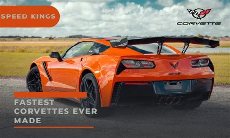 These Are 10 Fastest Corvettes Ever Made: The Speed Kings