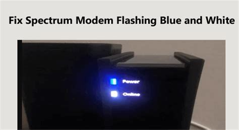 Spectrum Modem Flashing Blue and White [EXPLAINED & FIXED]