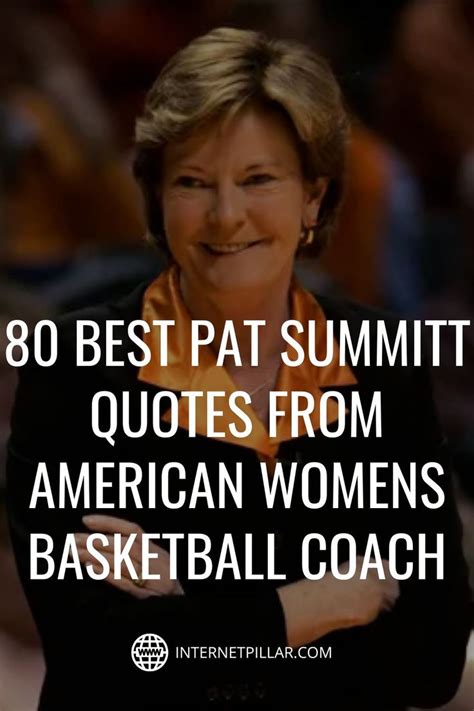 80 Best Pat Summitt Quotes from American Women's Basketball Coach ...