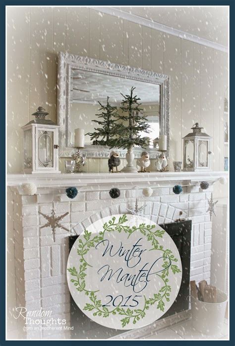 Random thoughts from an incoherent mind: Winter Mantel 2015 | January ...