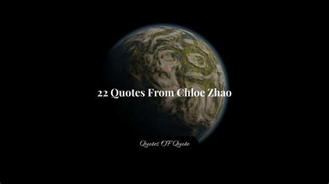 22 Quotes From Chloe Zhao | Status Free Download