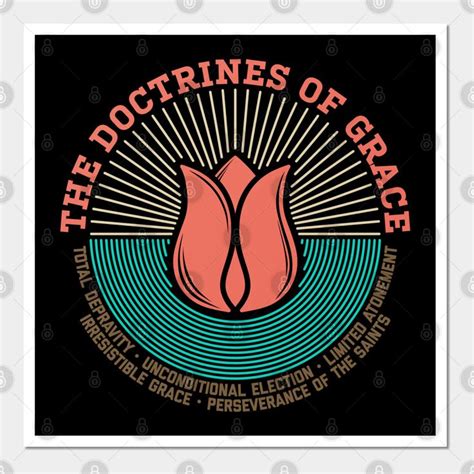 TULIP - The doctrines of grace by reformer | Calvinism, Art prints ...