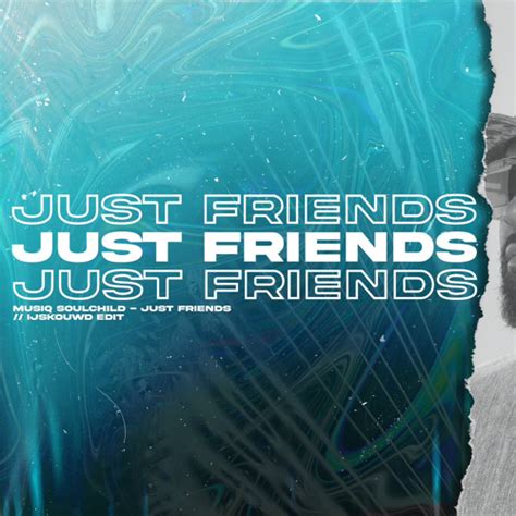 Musiq Soulchild - Just friends (IJSKOUWD FUVKUP) - Listen to music