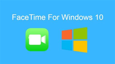 FaceTime for PC – Download FaceTime for Windows 10/8/7