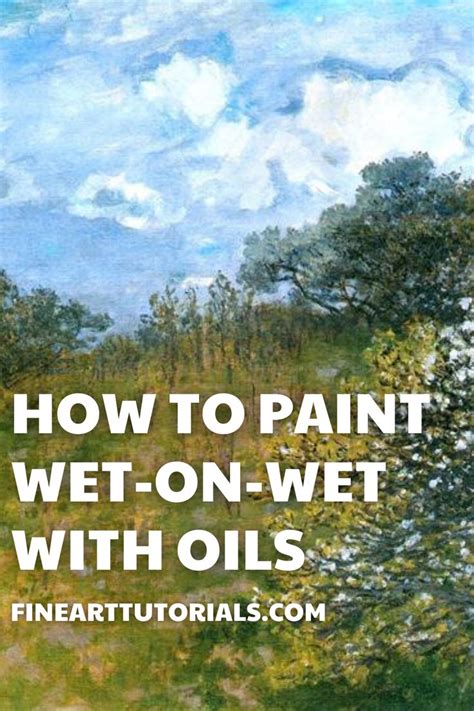 Master the Wet-on-Wet Oil Painting Technique