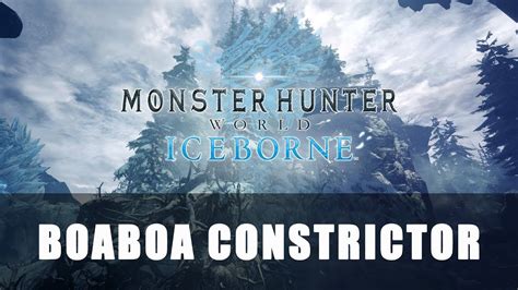 MHW Iceborne: Boaboa Constrictor - YouTube