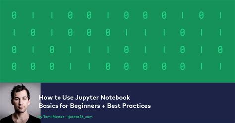 How to Use Jupyter Notebook (Basics for Beginners + Best Practices)