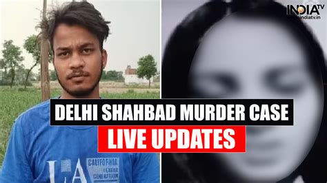 Delhi Shahabad murder case | HIGHLIGHTS – India TV