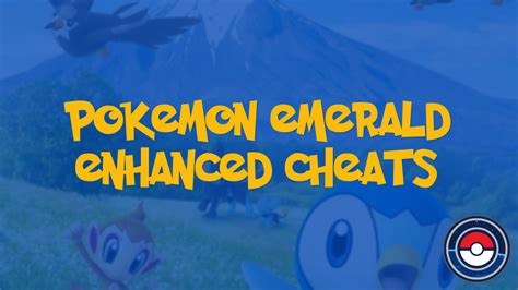 Pokemon Emerald Enhanced Cheats | PokeIndex