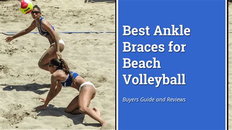 Top 5 Best Ankle Braces for Beach Volleyball 2022 | Buyers Guide