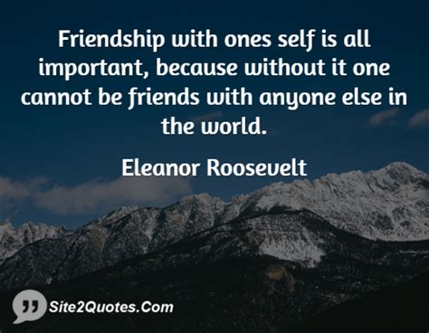 Eleanor Roosevelt Friendship Quotes. QuotesGram