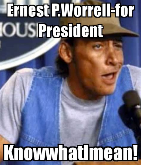 Ernest P Worrell Quotes. QuotesGram